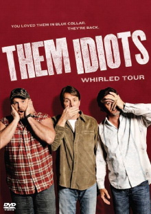Them Idiots: Whirled Tour Trailer