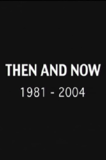 Then and Now: 1981-2004 Trailer