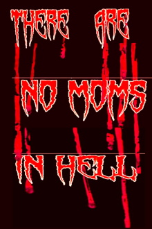 There Are No Moms in Hell Trailer