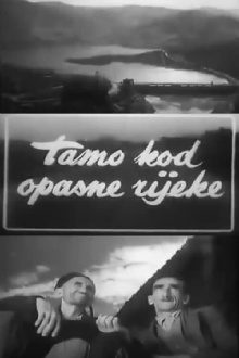 There, By the Dangerous River Trailer