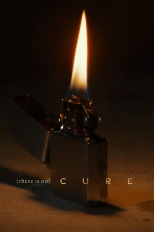 (There Is No) Cure Trailer