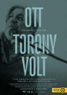 There Was a Tower: A Portrait of Mihály Víg Trailer