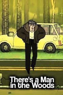 There's a Man in the Woods Trailer