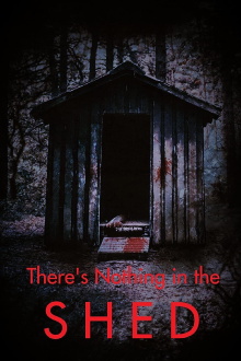 There's Nothing in the Shed Trailer