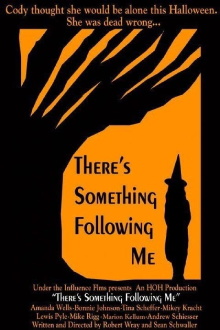 There's Something Following Me Trailer