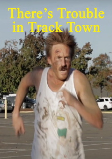 There's Trouble in Track Town Trailer