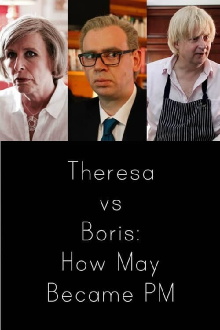 Theresa vs Boris: How May Became PM Trailer