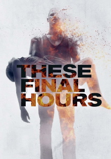 These Final Hours Trailer