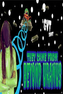 They Came From Beyond Uranus! Trailer