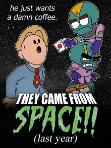 They Came From Space!! (last year) Trailer