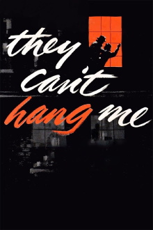 They Can't Hang Me Trailer