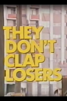They Don't Clap Losers Trailer