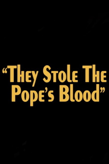 They Stole the Pope's Blood! Trailer