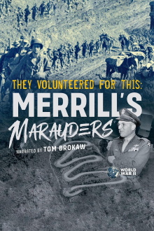 They Volunteered for This: Merrill's Marauders Trailer