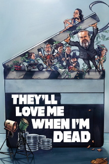 They'll Love Me When I'm Dead Trailer