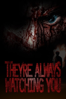 They're Always Watching You Trailer