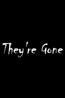 They're Gone Trailer