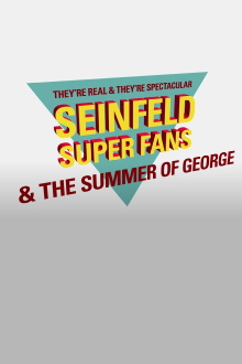 They're Real & They're Spectacular: Seinfeld Super Fans & The Summer of George Trailer