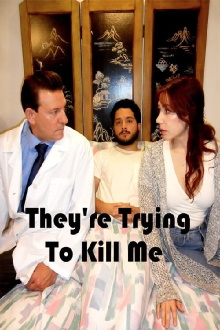 They're Trying to Kill Me Trailer
