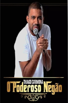 Thiago Carmona - O Poderoso Negão Trailer