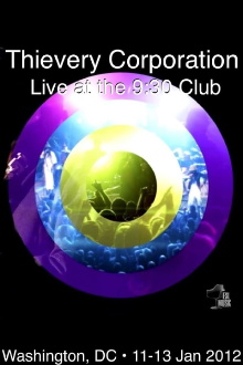 Thievery Corporation Live @ the 9:30 Club Trailer