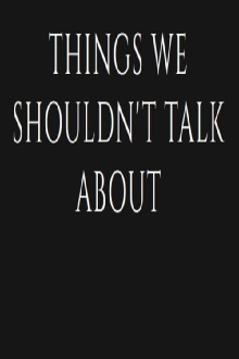 Things We Shouldn't Talk About Trailer