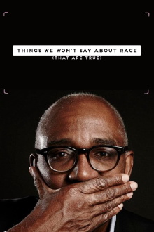 Things We Won't Say About Race That Are True Trailer