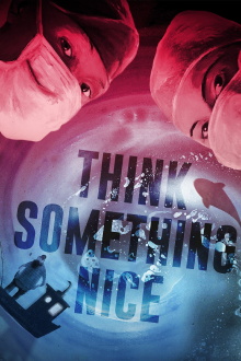 Think Something Nice Trailer