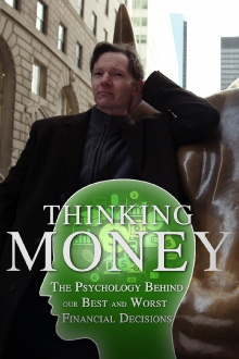 Thinking Money: The Psychology Behind Our Best and Worst Financial Decisions Trailer