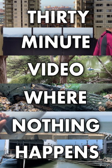 Thirty Minute Video Where Nothing Happens Trailer
