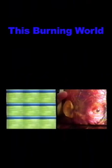 This Burning World Trailer