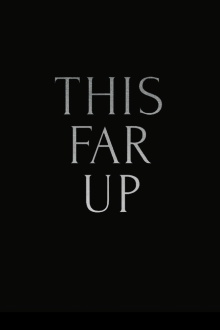 This Far Up Trailer