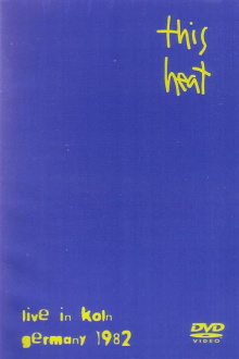 This Heat: Live In Koln Germany 1982 Trailer