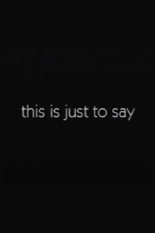 This Is Just to Say Trailer