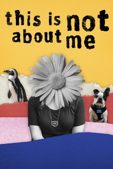 This Is Not About Me Trailer