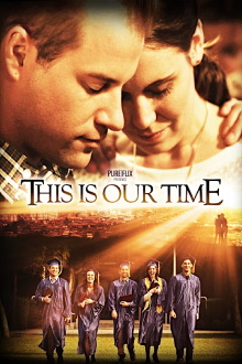This Is Our Time Trailer