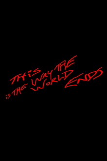 This Is the Way the World Ends Trailer