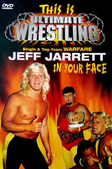 This is Ultimate Wrestling: Jeff Jarrett - In Your Face Trailer