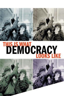 This Is What Democracy Looks Like Trailer