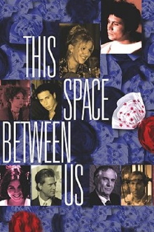 This Space Between Us Trailer