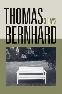 Thomas Bernhard, Three Days Trailer