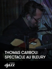 Thomas Carbou: Spectacle au Bleury - 2016 Trailer