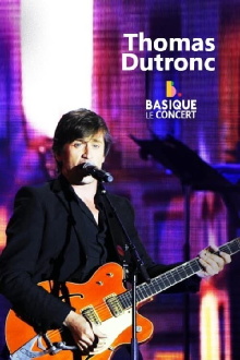 Thomas Dutronc - Basique le concert Trailer