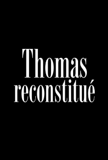Thomas reconstitué Trailer