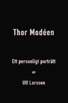 Thor Modéen - ett personligt porträtt av Ulf Larsson Trailer
