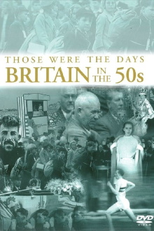 Those Were the Days: Britain in the 50s Trailer