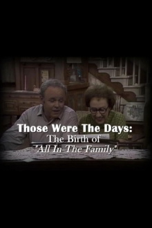 Those Were the Days: The Birth of "All in the Family" Trailer