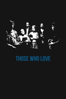 Those Who Love Trailer