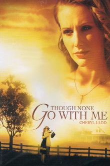 Though None Go with Me Trailer