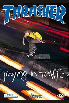 Thrasher - Playing in Traffic Trailer